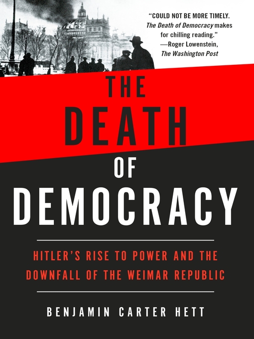Title details for The Death of Democracy by Benjamin Carter Hett - Wait list